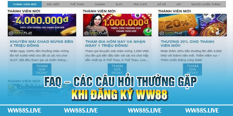 FAQ – Các Câu Hỏi Thường Gặp Khi Đăng Ký WW88