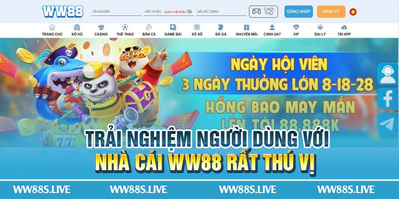 Trải nghiệm người dùng với nhà cái WW88 rất thú vị